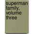 Superman Family, Volume Three