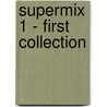 Supermix 1 - first Collection door Onbekend