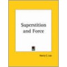 Superstition And Force (1870) by Henry C. Lea