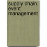 Supply Chain Event Management by Raschid Ijioui