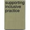 Supporting Inclusive Practice by Unknown