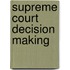 Supreme Court Decision Making