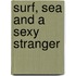 Surf, Sea And A Sexy Stranger