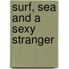Surf, Sea And A Sexy Stranger door Heidi Rice