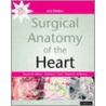 Surgical Anatomy Of The Heart by Robert H. Anderson
