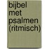 Bijbel met Psalmen (ritmisch)