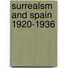 Surrealsm And Spain 1920-1936 by C.B. Morris