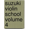 Suzuki Violin School Volume 4 door Shinichi Suzuki