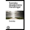 Svenska Akademiens Handlingar by Svenska