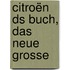 Citroën DS Buch, das Neue Grosse