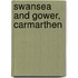 Swansea And Gower, Carmarthen