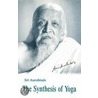 Synthesis of Yoga, Us Edition door Sri Aurobindo