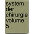 System Der Chirurgie Volume 5