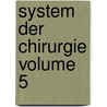 System Der Chirurgie Volume 5 door Philipp Franz Von Walther