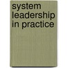 System Leadership in Practice by Rob Higham