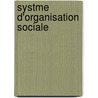 Systme D'Organisation Sociale door Xavier Sauriac
