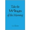 Take The Wings Of The Morning door Cal Carpenter