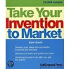 Take Your Invention To Market door Dale Davis