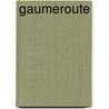 Gaumeroute