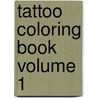 Tattoo Coloring Book Volume 1 by Brandon Notch