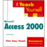 Teach Yourself Ms Access 2000 door Charles Siegel