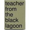 Teacher from the Black Lagoon door Mike Thaler