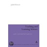 Teaching And Learning Science by Judith Bennett