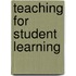 Teaching For Student Learning