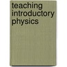 Teaching Introductory Physics by Arnold B. Arons