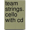 Team Strings. Cello   With Cd door Richard Duckett