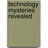 Technology Mysteries Revealed door Jill Bryant