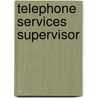 Telephone Services Supervisor door Jack Rudman