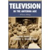 Television in the Antenna Age door Robert Thompson