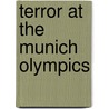 Terror at the Munich Olympics door Courtney Farrell