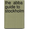 The  Abba  Guide To Stockholm door Sara Russell