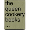 The  Queen  Cookery Books ... door S. Beaty-Pownall