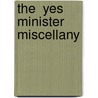 The  Yes Minister  Miscellany door Jonathan Lynn