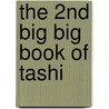 The 2nd Big Big Book of Tashi by Kim Gamble