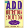 The A.D.D. Nutrition Solution door Marcia Zimmerman