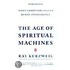 The Age of Spiritual Machines