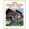 The Alaska Homegrown Cookbook door Onbekend
