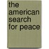 The American Search For Peace