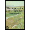 The Apprentice God's Handbook door Steve Quadrio