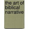 The Art of Biblical Narrative door Robert Alter