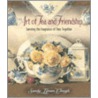 The Art of Tea and Friendship door Sandy Lynam Clough