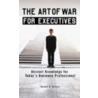 The Art of War for Executives door Donald G. Krause
