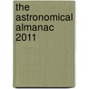 The Astronomical Almanac 2011 door Onbekend