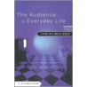 The Audience In Everyday Life door S. Elizabeth Bird