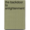 The Backdoor to Enlightenment by Za Rinpoche