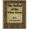 The Ballad Of The White Horse door Robert Austin